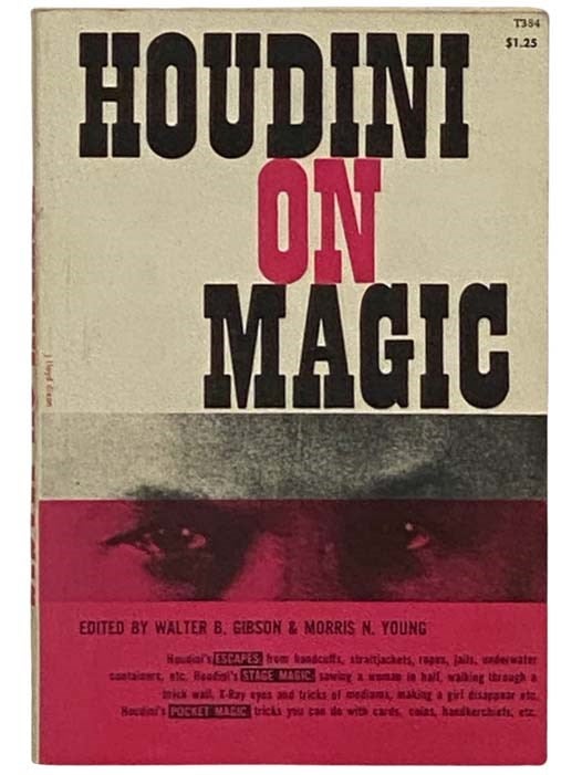 Item #2330950 Houdini on Magic. Walter B. Gibson, Morris N. Young.