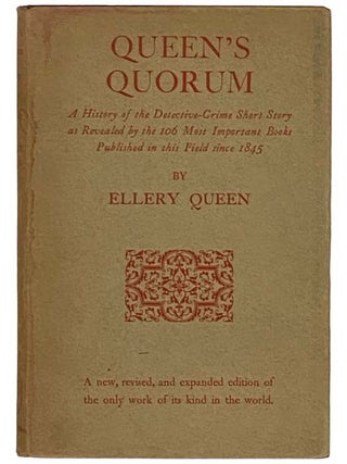 Queen's Quorum: A History of the Detective-Crime Short Story as Revealed in the 106 Most. Ellery Queen.