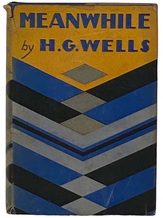 Item #2331002 Meanwhile (The Picture of a Lady). H. G. Wells, Herbert George
