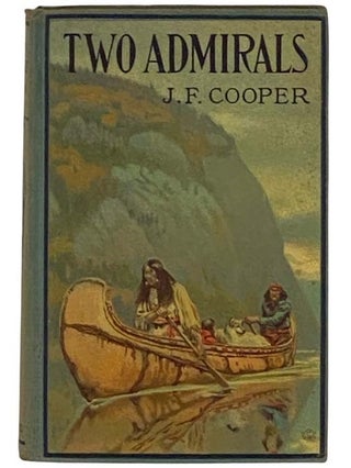 Item #2331013 Two Admirals. James Fenimore Cooper