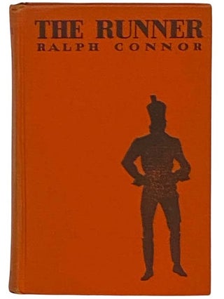 Item #2331025 The Runner: A Romance of the Niagaras. Ralph Connor