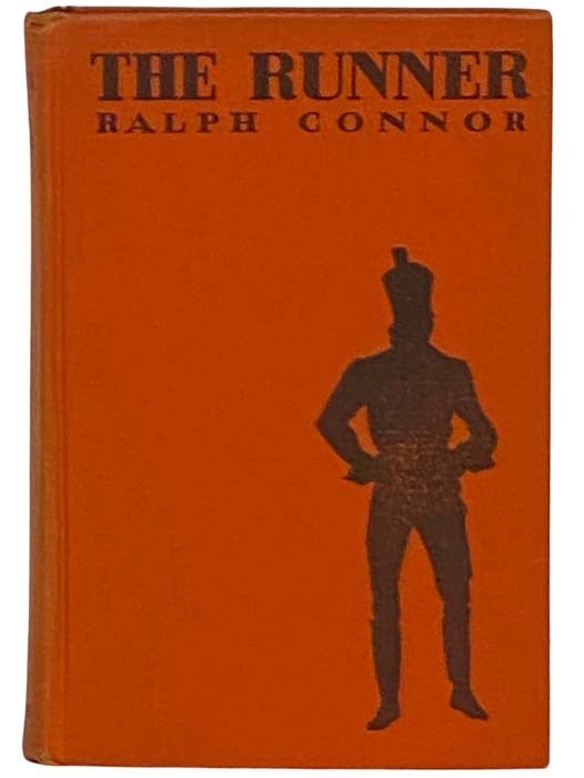 Item #2331025 The Runner: A Romance of the Niagaras. Ralph Connor.
