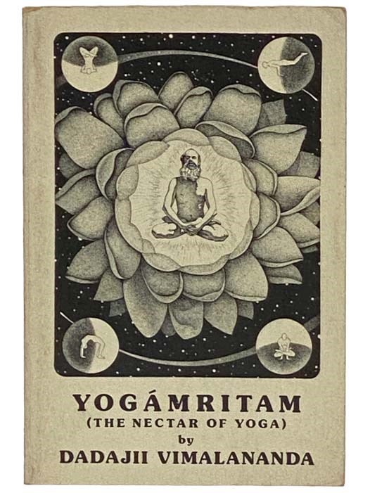 Item #2331035 Yogamritam (The Nectar of Yoga). Dadajii Vimalananda.