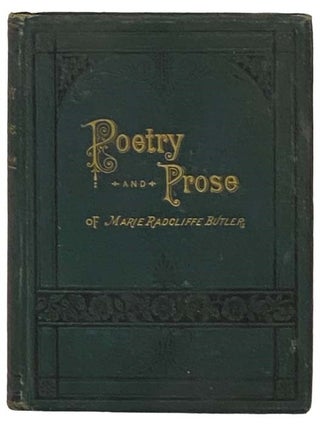 Item #2331064 Poetry and Prose of Marie Radcliffe Butler. Marie Radcliffe Butler, Thomas D. Butler