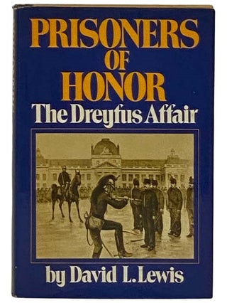 Item #2331102 Prisoners of Honor: The Dreyfus Affair. David L. Lewis