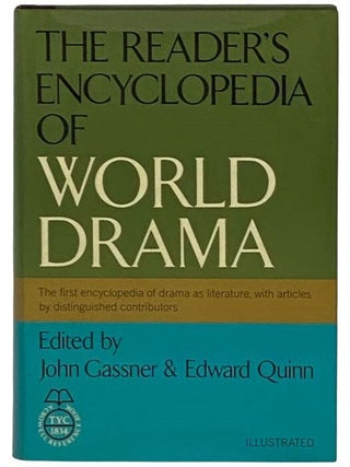 Item #2331129 The Reader's Encyclopedia of World Drama. John Gassner, Edward Quinn