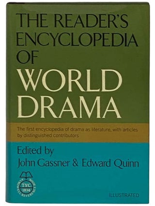 Item #2331129 The Reader's Encyclopedia of World Drama. John Gassner, Edward Quinn