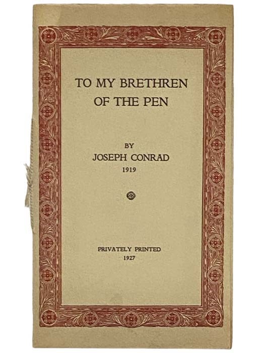 Item #2331146 To My Brethren of the Pen. Joseph Conrad.