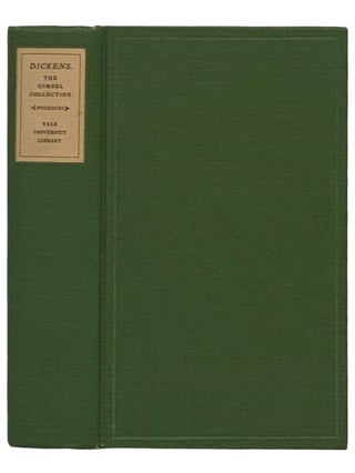 Item #2331148 Dickens and Dickensiana: A Catalogue of the Richard Gimble Collection in the Yale...