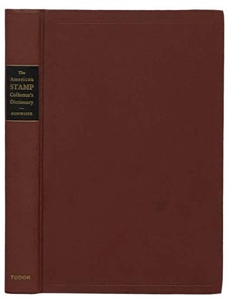 Item #2331149 The American Stamp Collector's Dictionary: United States Stamps and Postal History....