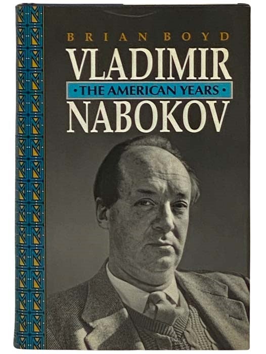Item #2331157 Vladimir Nabokov: The American Years. Brian Boyd.