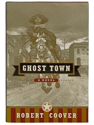 Item #2331178 Ghost Town: A Novel. Robert Coover