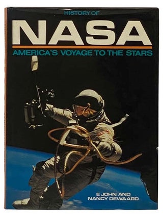 Item #2331182 History of NASA: America's Voyage to the Stars. E. John, Nancy Dewaard