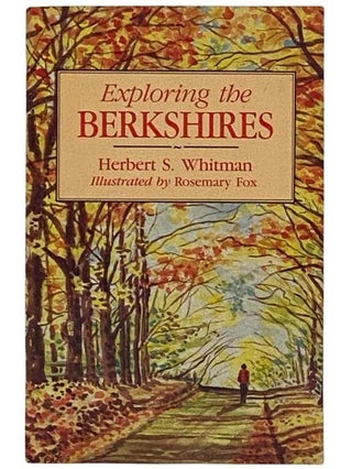 Item #2331221 Exploring the Berkshires. Herbert S. Whitman