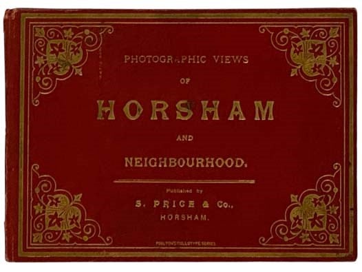 Item #2331269 Photographic Views of Horsham and Neighbourhood (Poulton's Collotype Series) [Pennsylvania].