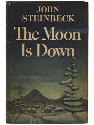 Item #2331311 The Moon is Down: A Novel. John Steinbeck