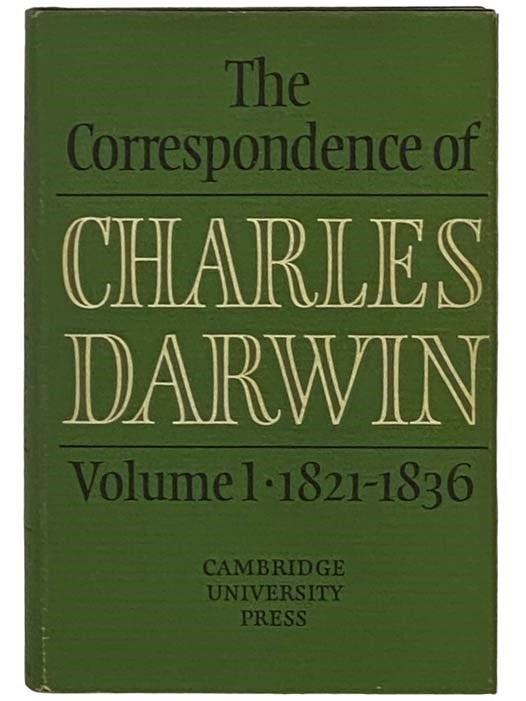 Item #2331317 The Correspondence of Charles Darwin, Volume 1: 1821-1836. Charles Darwin.