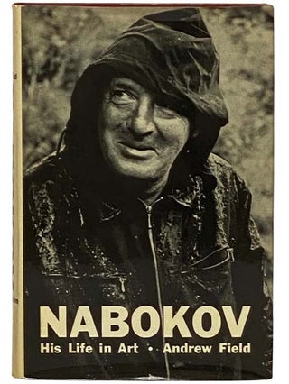 Item #2331323 Nabokov: His Life in Art [Vladimir]. Andrew Field