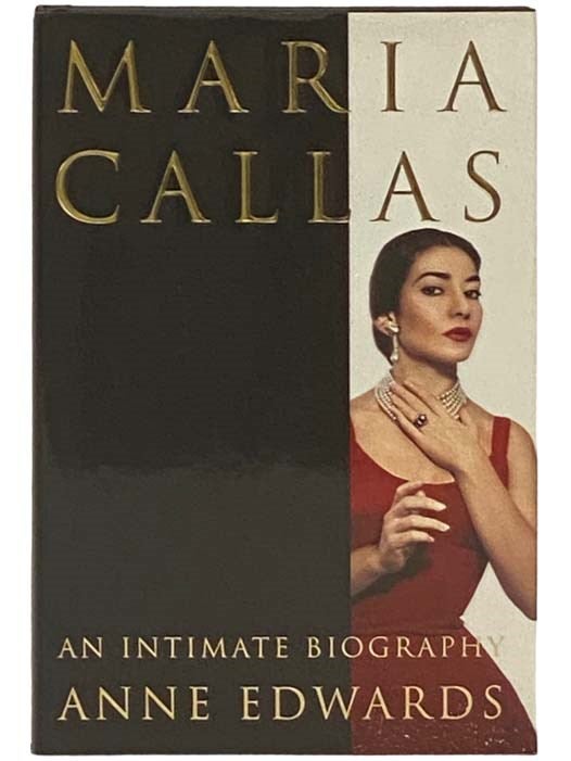 Item #2331352 Maria Callas: An Intimate Biography. Anne Edwards.