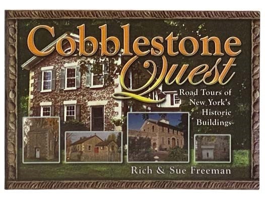 Item #2331383 Cobblestone Quest: Road Tours of New York's Historic Buildings. Rich Freeman, Sue.