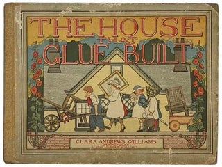 The House That Glue Built. Clara Andrews Williams.