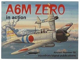 Item #2331412 A6M Zero in Action (Squadron/Signal Publications Aircraft No. 59). Shigeru Nohara