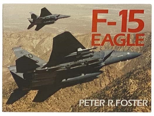 Item #2331416 F-15 Eagle. Peter R. Foster.
