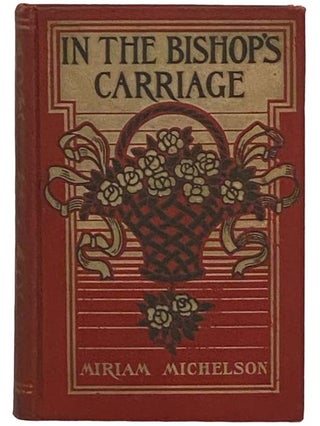 Item #2331446 In the Bishop's Carriage. Miriam Michelson
