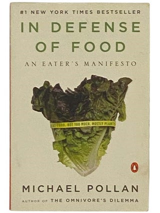 Item #2331477 In Defense of Food: An Eater's Manifesto. Michael Pollan