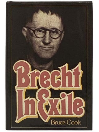Item #2331481 Brecht in Exile [Bertolt]. Bruce Cook
