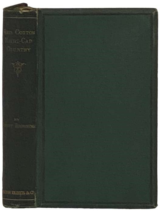 Item #2331507 Red Cotton Night-Cap Country or Turf and Towers. Robert Browning.
