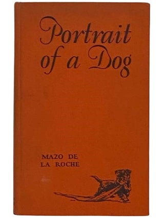 Item #2331527 Portrait of a Dog. Mazo De La Roche
