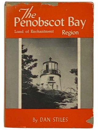 Item #2331559 Land of Enchantment: The Penobscot Bay Region - Mount Desert Region of Maine. Dan...