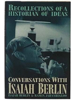 Item #2331594 Conversations with Isaiah Berlin: Recollections of a Historian of Ideas. Isaiah...