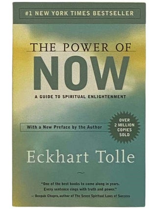 Item #2331595 The Power of Now: A Guide to Spiritual Enlightenment. Eckhart Tolle