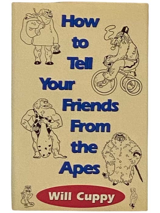 Item #2331597 How to Tell Your Friends from the Apes. Will Cuppy, P. G. Wodehouse, Introduction.