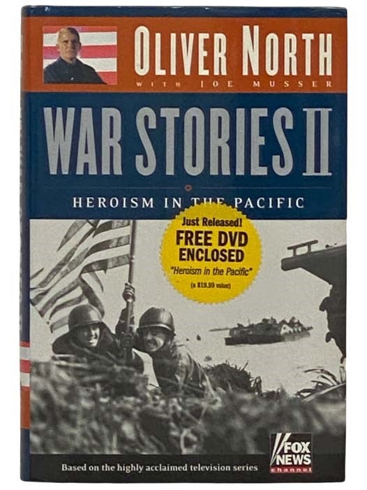 Item #2331614 War Stories II: Heroism in the Pacific (Includes DVD). Oliver North, Joe Musser.