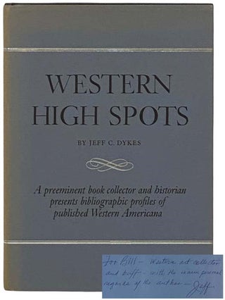 Item #2331657 Western High Spots: Reading and Collecting Guides. Jeff C. Dykes, Leland D. Case,...