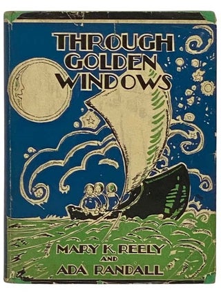 Item #2331681 Through Golden Windows: Children's Poets and Story-Tellers. Mary K. Reely, Ada Randall