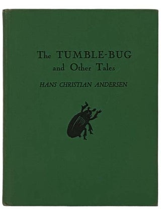 Item #2331697 The Tumble-Bug and Other Tales. Hans Christian Andersen, Paul Leyssac
