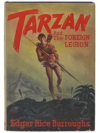 Item #2331705 Tarzan and the Foreign Legion (The Tarzan Series Book 29). Edgar Rice Burroughs