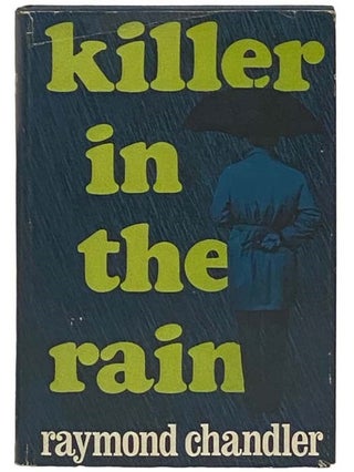 Item #2331715 Killer in the Rain. Raymond Chandler, Philip Durham