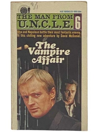 Item #2331756 The Man from U.N.C.L.E., Number 6: The Vampire Affair (G-590) (TV Tie-in). David...