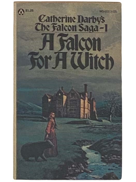 Item #2331757 A Falcon for a Witch (The Falcon Saga, No. 1). Catherine Darby.