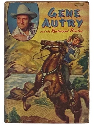 Item #2331775 Gene Autry and the Redwood Pirates (Whitman 2326). Bob Hamilton, Gene Autry
