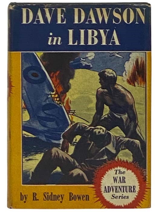 Item #2331789 Dave Dawson in Libya (Dave Dawson, The War Adventure Series) (3348). R. Sidney Bowen.
