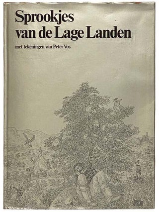 Item #2331814 Sprookjes van de Lage Landen met tekeningen van Peter Vos. Eelke de Jong, Hans...
