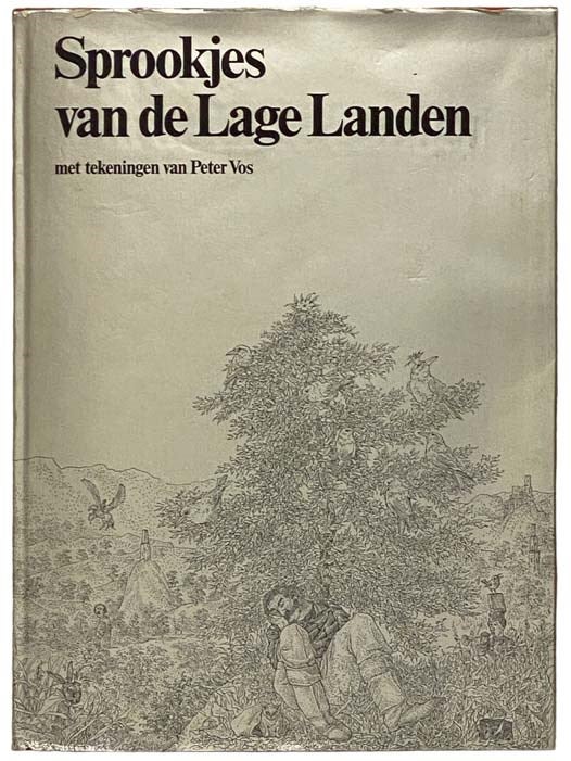 Item #2331814 Sprookjes van de Lage Landen met tekeningen van Peter Vos. Eelke de Jong, Hans Sleutelaar.