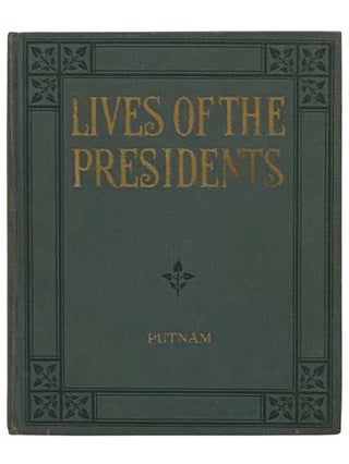 Item #2331829 Lives of the Presidents in Words of One Syllable. Harriet Putnam