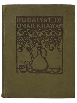 Item #2331846 The Rubaiyat of Omar Khayyam. Omar Khayyam, Edward Fitzgerald, Nathan Haskell Dole